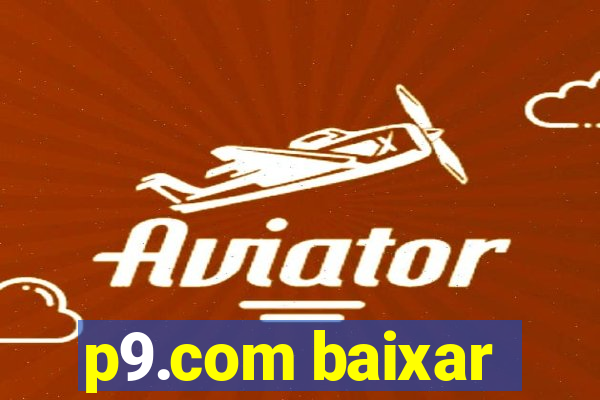 p9.com baixar